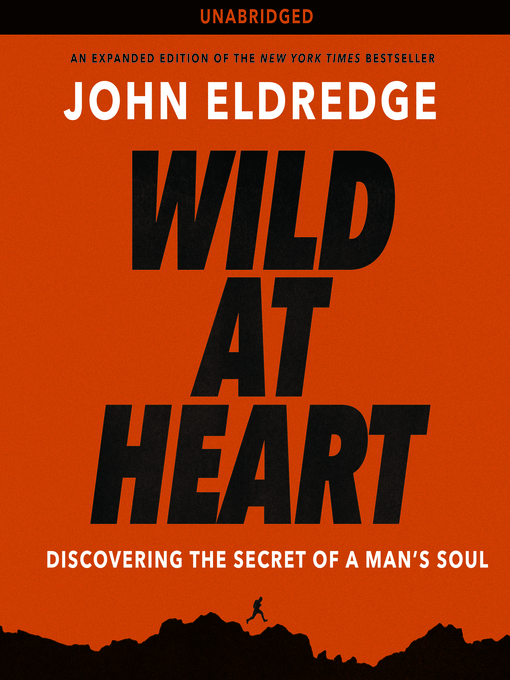 Title details for Wild at Heart by John Eldredge - Available